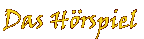 Das Hörspiel